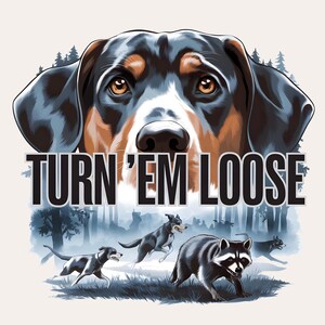 Lass sie los Waschbär Jäger PNG | Coonhound Jagdhund Sublimation | Bluetick PNG Download | Jagdhund Sublimation | Waschbär bei der Jagd