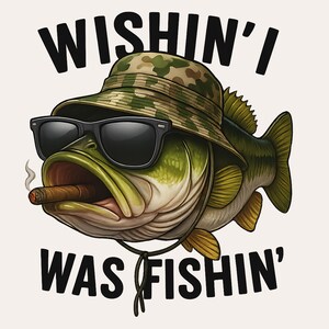 Vorrei che stessi pescando PNG / Design per la pesca del black bass / Download digitale pronto per la sublimazione per magliette, bicchieri e abbigliamento