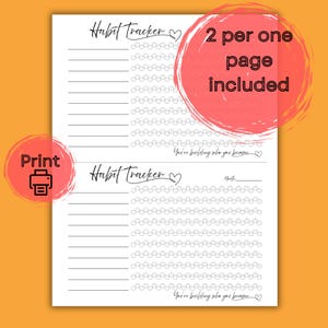 May include: A white habit tracker printable with the words "Habit Tracker" and "You're building who you become." The image includes a red circle with the text "2 per one page included" and a print icon.