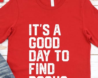 Rock Shirt, It&#39;s A Good Day To Find Rocks,  Rock Collection Shirt, Geologist Shirt, Rock Collecting Shirt, Rocks, Crystal Shirt, Geode Shirt