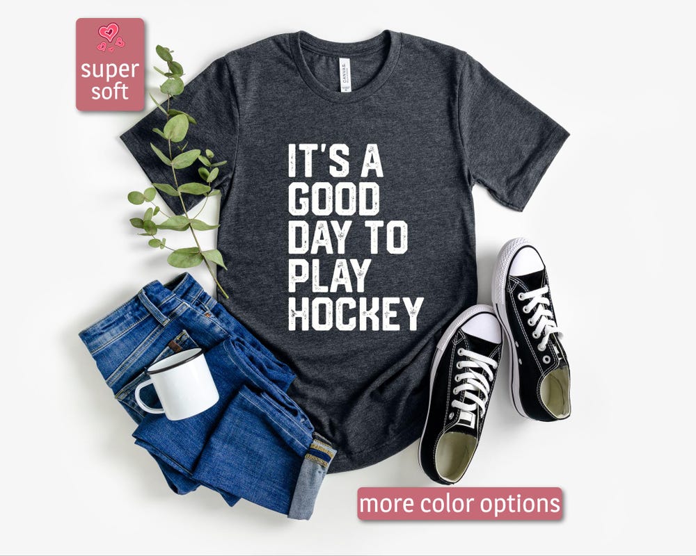 Snorider Design It'S A Good Day To Play Hockey Hockey Shirt, Funny Ice Hockey Lover Tee For Men And Women, Hockey Life T-Shirt Player And Team Gifts, Hockey