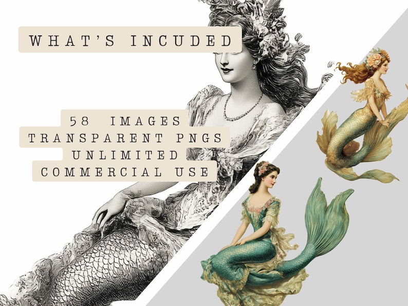 May include: A digital illustration set of 58 mermaid images. The images are in black and white and feature mermaids with long flowing hair and tails. The text "WHAT'S INCLUDED" and "58 IMAGES TRANSPARENT PNGS UNLIMITED COMMERCIAL USE" is displayed on the image.