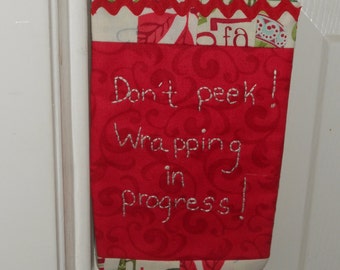 Christmas Door Hanger, Wrapping in progress sign