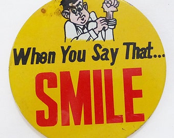 Vintage-Zinn-Taste polig Humor ", wenn Sie, dass sagen... Lächeln"made in Japan