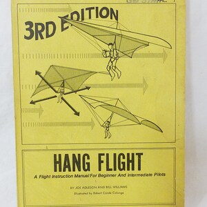 Hang flight instruction manual for beginner and intermediate 3rd edition 1974