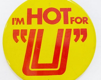 Vintage tin button pin humor "I'm HOT for U"