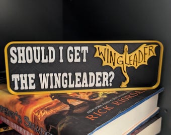 Should I Get The Wingleader - Fourth Wing Book Shelf Sign - Book Decor - Fantasy Books - Book Dragon - Xaden and Violet - Book Lovers