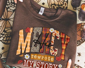 Christian Fall Sweatshirt, His Mercy Rewrote My Story Shirt, Bible Verse Thankful Sweater, Floral Jesus Autumn Women T-Shirt