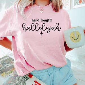 Comfort Colors Hard Fought Hallelujah Shirt: Retro Christian Tee