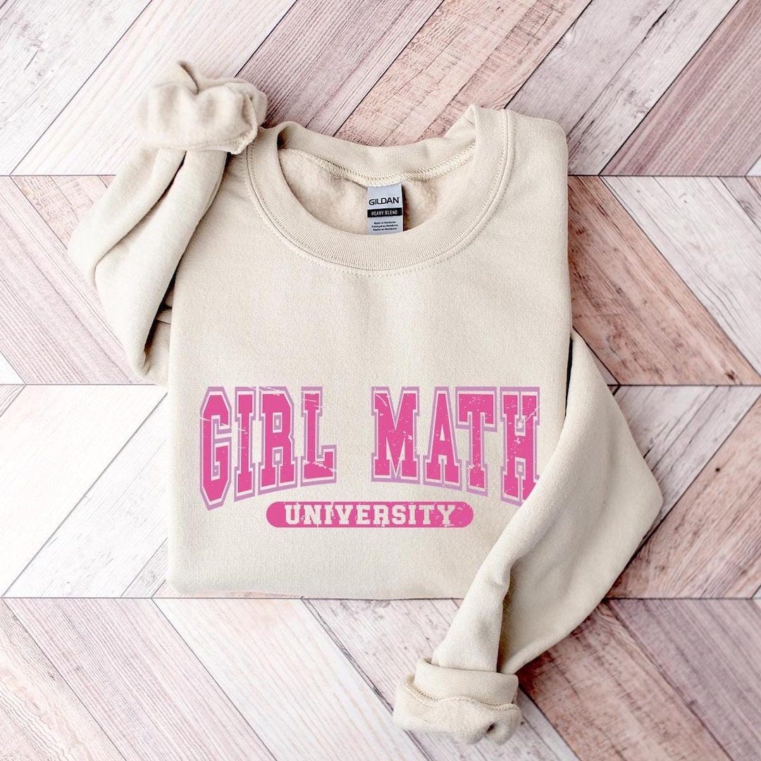 Girl Math University Sweatshirt, Funny Math Lover Hoodie Girl Math University Sweatshirt, Funny Math Lover Hoodie