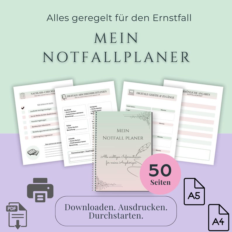 May include: A digital emergency planner with the text "MEIN NOTFALLPLANER" and "50 Seiten". The image includes printable PDF documents, a printer icon, and A4 and A5 paper size icons. The text "Downloaden. Ausdrucken. Durchstarten." is also visible.