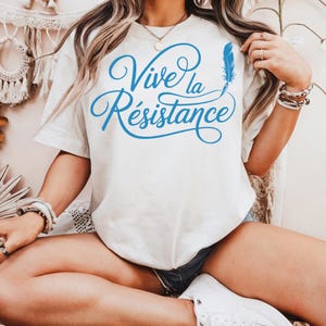 Vive La Résistance Shirt: Comfort Colors Feminist Tee
