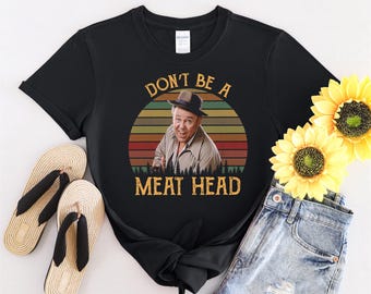 Don’t Be A Meat Head Vintage Tshirt Men Women Children Kids T-shirt Hoodie Sweatshirt S to 5XL T Shirt, UV Sticker, YU114