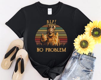 Alf Alien No Problem Vintage T-Shirt, Funny Tshirt Men Women Children Kids T-shirt Hoodie Sweatshirt S to 5XL T Shirt, UV Sticker, YU6