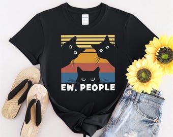 Cats Ew People Cat Lovers Gift Vintage Tshirt Men Women Children Kids T-shirt Hoodie Sweatshirt S to 5XL T Shirt, UV Sticker, YU51