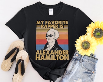 My favorite rapper Is Alexander Hamilton Tshirt Men Women Children Kids T-shirt Hoodie Sweatshirt S to 5XL T Shirt, UV Sticker, YU366