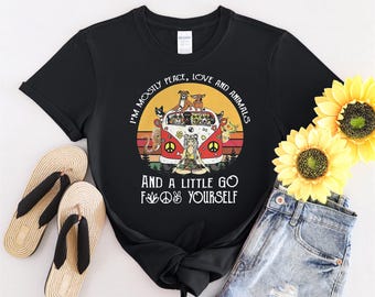 I'm Mostly Peace Love and Animals and A Little Tshirt Men Women Children Kids T-shirt Hoodie Sweatshirt S to 5XL T Shirt, UV Sticker, YU265