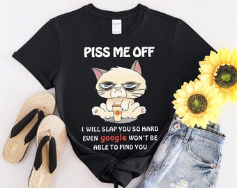 Piss Me Off I Will Slap You So Hard Funny Cat Tshirt Men Women Children Kids T-shirt Hoodie Sweatshirt S to 5XL T Shirt, UV Sticker, YU416