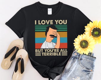 Je t'aime mais vous êtes tous terribles T-shirt rétro vintage hommes femmes enfants enfants T-shirt à capuche S à 5XL T-shirt, autocollant UV, YU243