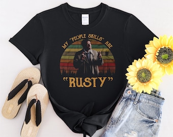 My People Skills Are Rusty T-shirt vintage Hommes Femmes Enfants Enfants T-shirt à capuche Sweat-shirt S à 5XL T-shirt, Autocollant UV, YU372