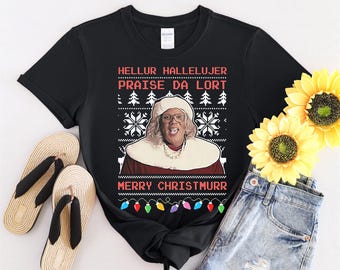 Madea Hellur Hallelujer Praise Da Lort Merry Tshirt Men Women Children Kids T-shirt Hoodie Sweatshirt S to 5XL T Shirt, UV Sticker, YU339