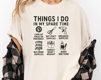 Crafting Shirt, Craft Lover Tee, Comfort Colors TShirt, Funny Crafter Gift, Hobby Graphic Tee, Creative Lifestyle Shirt