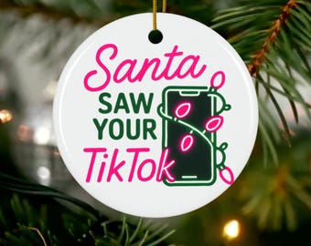 Funny Christmas Ornament, Santa Saw Your TikTok Ornament, Coworker Gift, Funny Gift for Friends, Secret Santa Gift, Holiday Gag Gift
