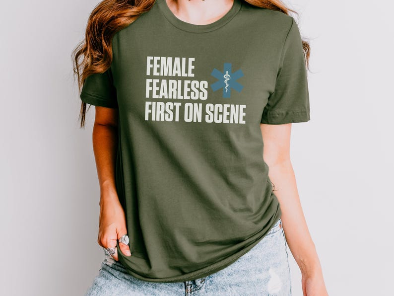 EMT Shirt, Feminist Bella Canva Tee, Firefighter gift for nurse, paramedic coworker gifts, first responder tshirt, EMS t-shirt, gift for her Military Green