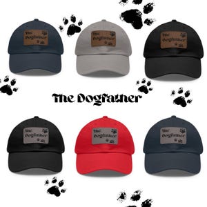 The Dog Father Leather Patch Hat, Fathers Day Gift, Gift For Husband, Birthday, Grandpa, Holiday Gift For Him, Gift For Dog Lover, Dad Hats