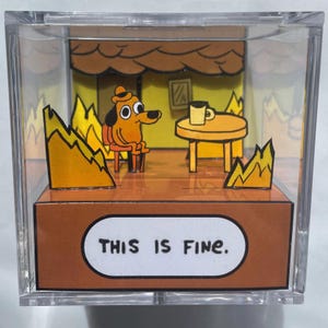 This is fine - 3D Meme Cube diorama - when everything goes wrong keep being positive! This is fine! - Dog in flames