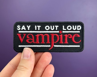 Twilight Vampire inspired patch - Say it out loud quote