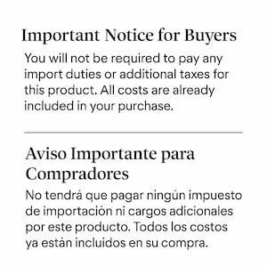 May include: Text on a white background reads "Important Notice for Buyers" and "You will not be required to pay any import duties or additional taxes for this product. All costs are already included in your purchase."