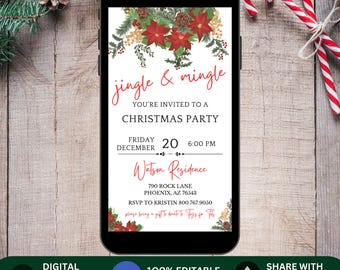 May include: A smartphone displays a digital Christmas party invitation with the text "jingle & mingle." The invitation features red poinsettias, pinecones, and greenery. The invitation includes the date, time, and location.