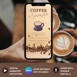May include: A smartphone displays a digital invitation for a coffee morning. The invitation features the text "Coffee & Conversation" and details for the event. Coffee beans are scattered around the phone. Two cups of coffee with latte art are held in the background.