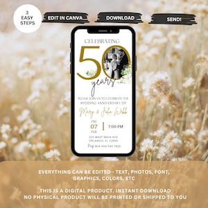 May include: A digital invitation for a 50th wedding anniversary. The invitation is designed to look like a smartphone screen and features a gold number 50 with floral accents. The text reads "Celebrating 50 years" and includes the names Mary & John Webb, the date and time of the event, and the location. The invitation also includes the text "Everything can be edited - text, photos, font, graphics, colors, etc." and "This is a digital product. Instant download. No physical product will be printed or shipped to you."