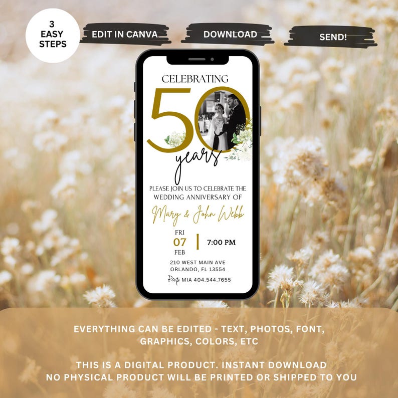 May include: A digital invitation for a 50th wedding anniversary. The invitation is designed to look like a smartphone screen and features a gold number 50 with floral accents. The text reads "Celebrating 50 years" and includes the names Mary & John Webb, the date and time of the event, and the location. The invitation also includes the text "Everything can be edited - text, photos, font, graphics, colors, etc." and "This is a digital product. Instant download. No physical product will be printed or shipped to you."
