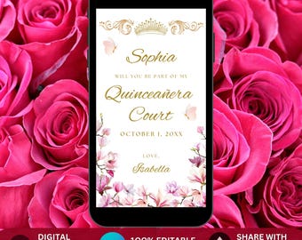 May include: A digital invitation for a Quinceañera court, featuring a gold crown, butterflies, and floral designs. The text reads "Sophia, Will you be part of my Quinceañera Court? October 1, 20XX, Love, Isabella".