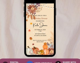 May include: A digital invitation on a smartphone screen. The design features fall colors, pumpkins, and floral accents. Text includes "Birthday Dinner," the name "Karla James," date, time, and RSVP information. The bottom banner reads "Digital Animated Invitation!" and "100% Editable Edit in Canva."