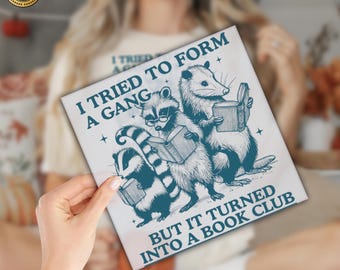 I Tried to Form A Gang But It Turned DTF , Ready To Press Dtf Transfer, Heat Press,Ready to Press, Ready To Apply Designs,DTF Transfer