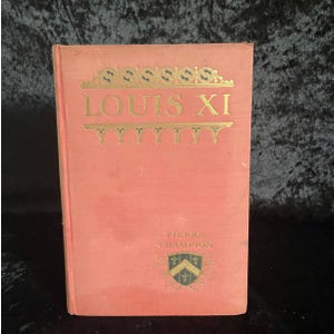 Louis XI by Pierre Champion | 1929 | Vintage French Royal Biography