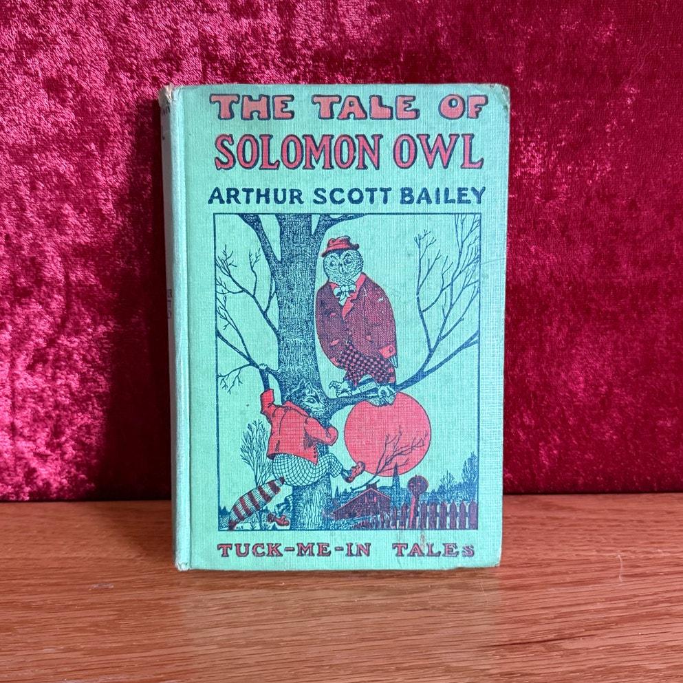 The Tale of Solomon Owl by Arthur Scott Bailey | 1917 | Antiquarian Children's Books