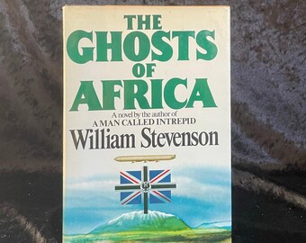The Ghosts of Africa by William Stevenson | 1980 | 1st Edition Historical Fiction