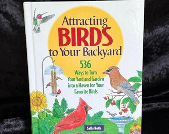 Attrarre gli uccelli nel tuo cortile di Sally Roth / 1998 / Vintage Nature Books