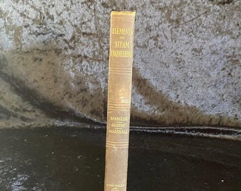 Elementos de ingeniería de vapor por Spangler, Greene y Marshall / 1913 / Libro de ingeniería anticuario
