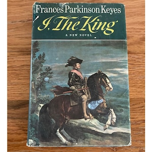 Yo, el rey de Frances Parkinson Keyes / 1966 / 1.ª edición