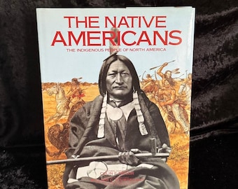 The Native Americans: The Indigenous People Of North America | 1991 | Vintage American Indian Book