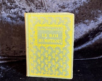 Le Roi Des Montagnes de Edmond About / 1925 / Libro antiguo francés anticuario