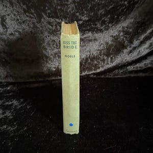 Kiss The Bride by Emily Noble | 1944 | Vintage Romance Novel