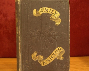 Emily Ashton oder Light Burdens Angehoben | 1862 | 1st Edition rares antiquarisches Buch