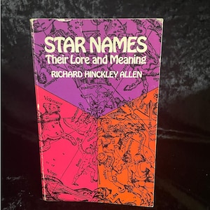Star Names: Their Lore and Meaning by Richard Hinckley Allen | 1963 | Vintage Astronomy Astrology